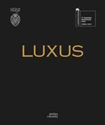 Luxus. Padiglione Venezia. Ediz. illustrata