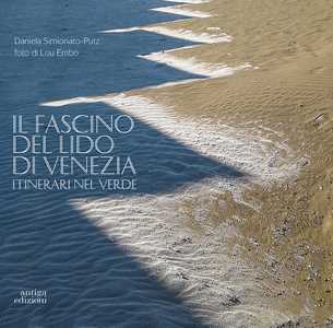 Image of Il fascino del Lido di Venezia. Itinerari nel verde
