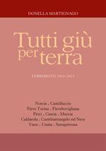 Tutti giù per terra. Terremoto 2016-2017