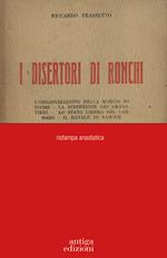 I disertori di Ronchi. L'organizzazione della marcia su Fiume - La diserzione dei Granatieri - Lo stato libero del Carnaro - Il Natale di sangue