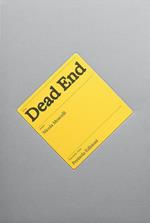 Dead end. Ediz. a colori