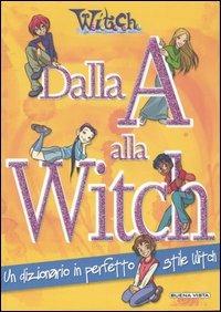 Dalla A alla Witch. Un dizionario in perfetto stile Witch - copertina