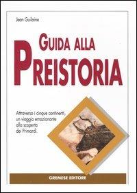 Guida alla preistoria - Jean Guilaine - copertina