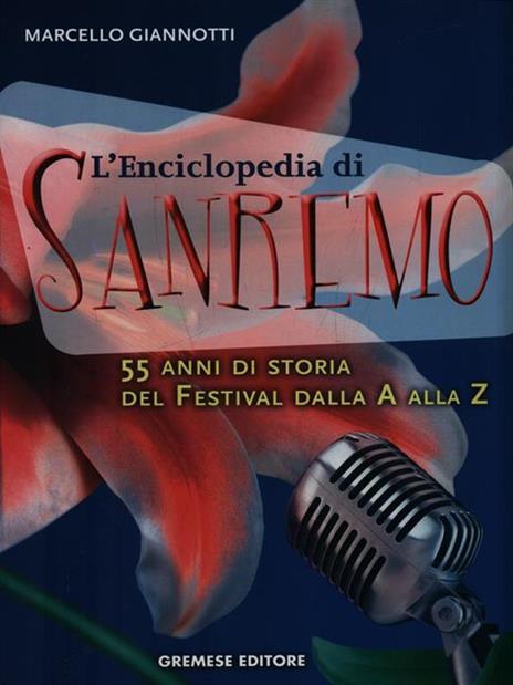 L' enciclopedia di Sanremo. 55 anni di storia del Festival dalla A alla Z - Marcello Giannotti - copertina