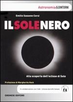 Il sole nero. Alla scoperta dell'eclisse di sole