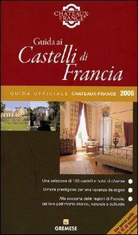 Guida ai castelli di Francia - Marie de Castet,Guillaume de Castet - copertina