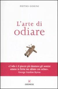 L'arte di odiare - Pietro Gorini - 2