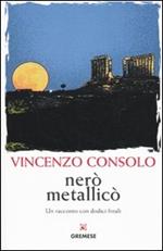 Nerò metallicò. Un racconto con dodici finali