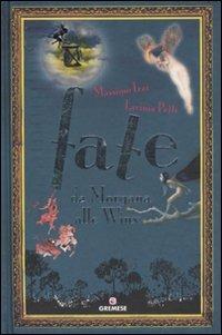 Fate. Da Morgana alla Winx - Massimo Izzi,Lavinia Petti - copertina