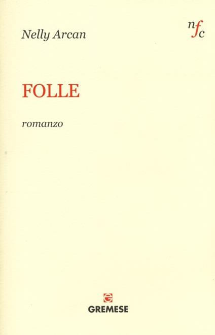 Folle - Nelly Arcan - copertina