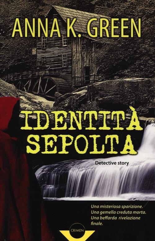 Identità sepolta - Anna K. Green - copertina