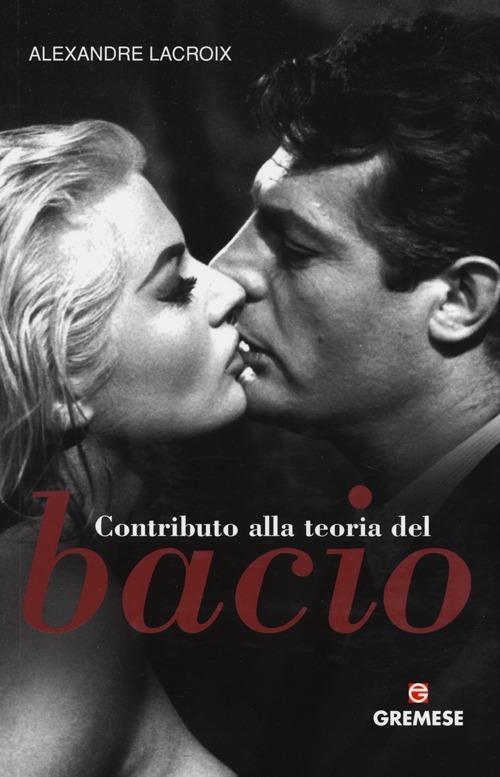 Contributo alla teoria del bacio - Alexandre Lacroix - copertina