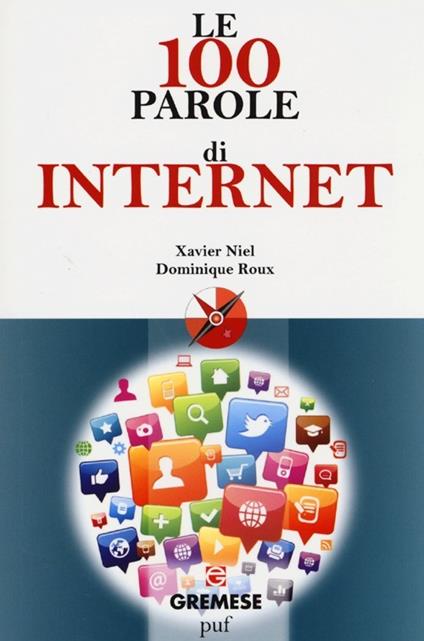 Le 100 parole di internet - Xavier Niel,Dominique Roux - copertina