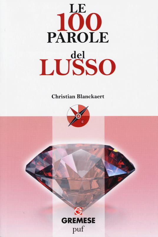 Le 100 parole del lusso - Christian Blanckaert - copertina