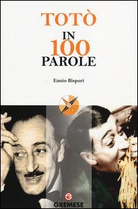 Totò in 100 parole - Ennio Bispuri - copertina