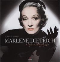 Marlene Dietrich. Stile e fascino dell'angelo azzurro - Patrick O'Connor - copertina