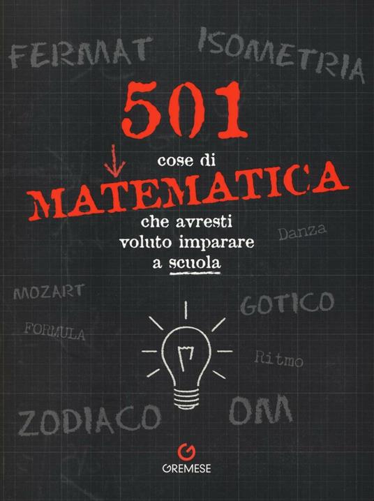 501 cose di matematica che avresti voluto imparare... a scuola - Sonia Mehta - copertina