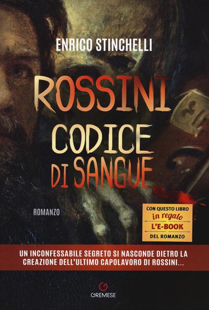 Rossini. Codice di sangue - Enrico Stinchelli - copertina