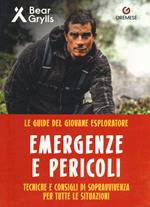 Pericoli ed emergenze. Teniche e consigli di sopravvivenza per tutte le situazioni. Le guide del giovane esploratore. Ediz. a colori