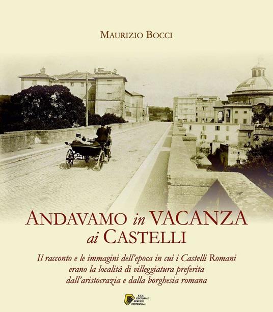 Andavamo in vacanza ai Castelli - Maurizio Bocci - copertina