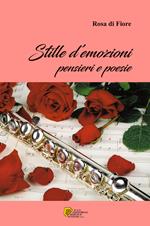 Stille d'emozioni. Pensieri e poesie