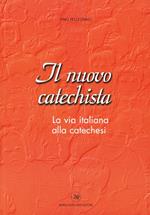 Il nuovo catechista. La via italiana alla catechesi