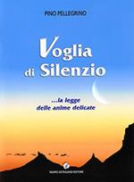 Voglia di silenzio. La legge delle anime delicate