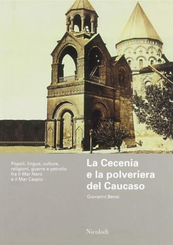 La Cecenia e la polveriera del Caucaso - Giovanni Bensi - copertina