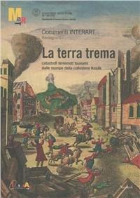 La terra trema. Catastrofi, terremoti, tsunami dalle stampe della collezione Kozak - copertina