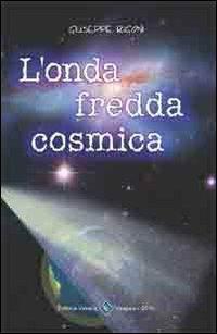 L' onda fredda cosmica - Giuseppe Rigoni - copertina