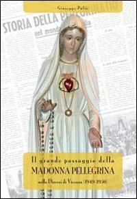 Il grande passaggio della Madonna Pellegrina - Giuseppe Pulin - copertina