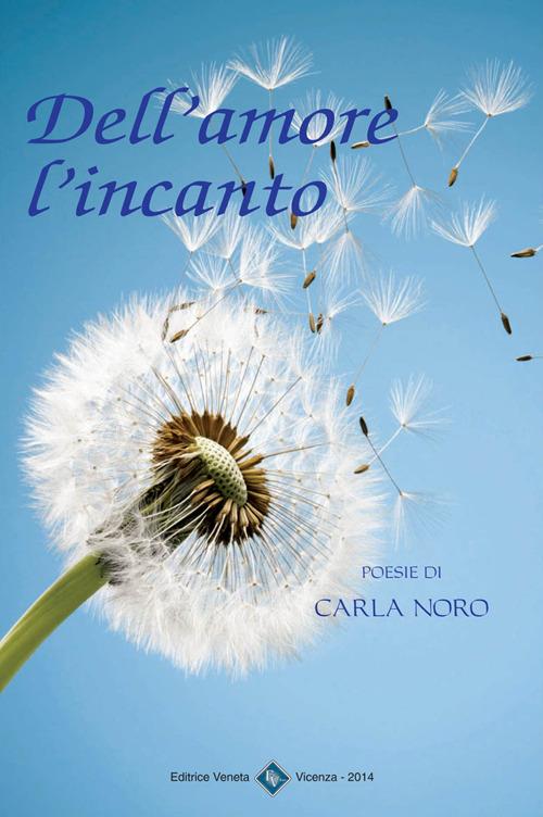 Dell'amore l'incanto - Carla Noro - copertina