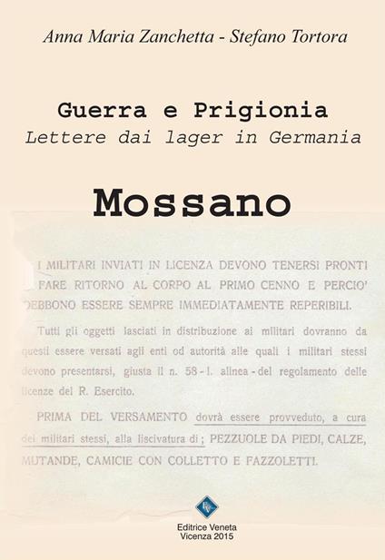 Guerra e prigionia. Lettere dai lager in Germania. Mossano - Anna Maria Zanchetta,Stefano Tortora - copertina