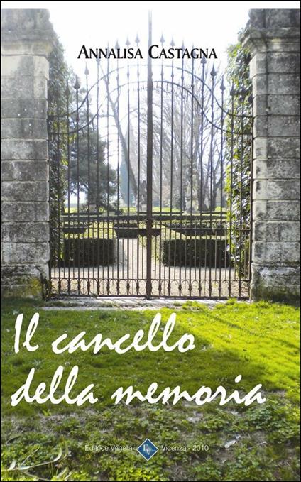 Il cancello della memoria - Annalisa Castagna - ebook