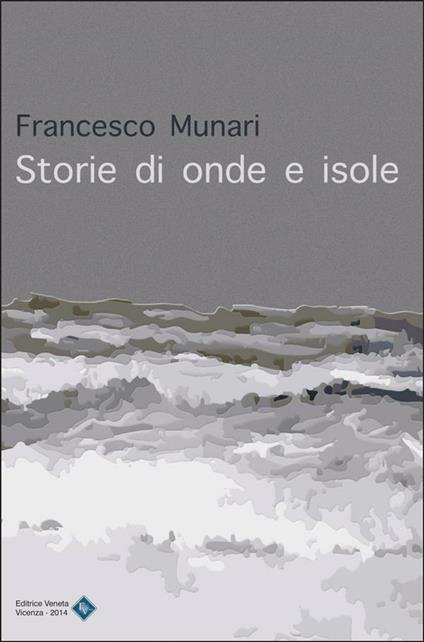 Storie di onde e isole - Francesco Munari - ebook