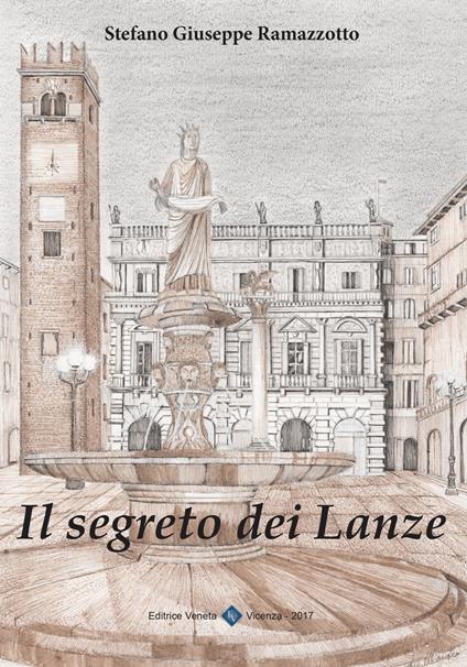 Il segreto dei Lanze - Stefano Giuseppe Ramazzotto - copertina