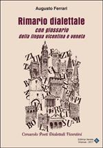 Rimario dialettale con glossario della lingua vicentina e veneta