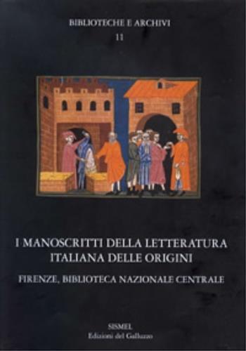 I manoscritti della letteratura italiana delle origini. Firenze, Biblioteca Nazionale Centrale - 2