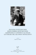 Riuscire postcrociani senza essere anticrociani. Gianfranco Contini e gli studi letterari del secondo Novecento. Atti del Convegno (Napoli, 2-4 dicembre 2002)