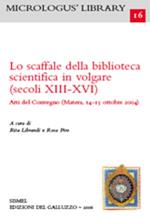 Lo scaffale della Biblioteca Scientifica in Volgare (sec. XIII-XVI)