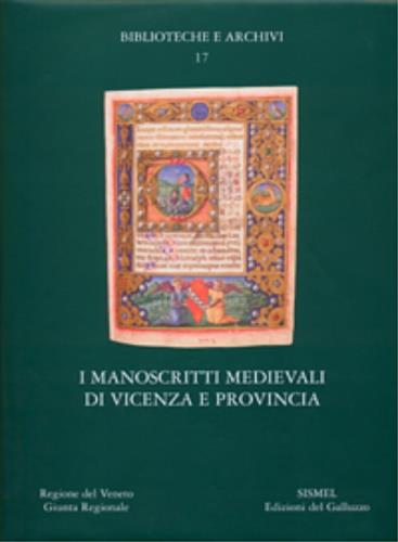 Manoscritti medievali del Veneto. Vol. 3: I manoscritti di Vicenza e provincia. - copertina