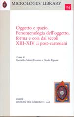 Oggetto e spazio. Fenomenologia dell'oggetto, forma e cosa dai secoli XIII-XIV ai post-cartesiani