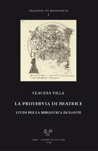 La protervia di Beatrice. Studi per la biblioteca di Dante - Claudia Villa - copertina