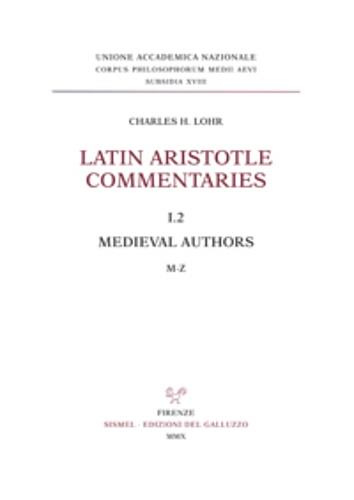 Latin Aristotle commentaries. Vol. 1\2: Medieval authors. M-Z. - Charles H. Lohr - copertina