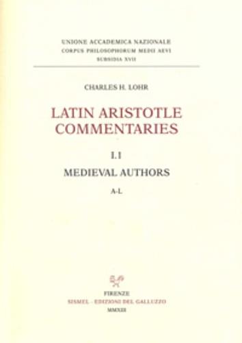 Latin Aristotle commentaries. Vol. 1\1: Medieval authors. A-L. - Charles H. Lohr - copertina