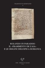 Rolando in paradiso. Il «Frammento de l'Aia» e le origini dell'epica romanza