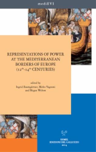 Representations of power at the Mediterranean borders of Europe (12th-14th centuries). Ediz. italiana e inglese - copertina