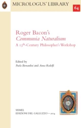 Roger Bacon's communia naturalism. A 13th-century philosopher's Workshop. Testo inglese e latino - copertina