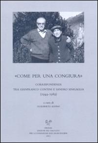 «Come per una congiura». Corrispondenza tra Gianfranco Contini e Sandro Sinigaglia (1944-1989) - Alberto Alvino - copertina