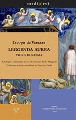 Leggenda aurea. Storie di Natale. Ediz. critica